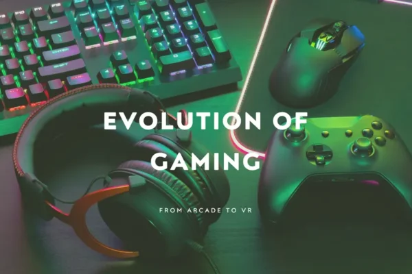 Evolution of Gaming