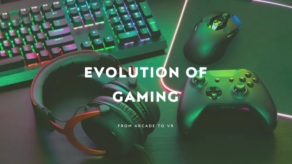 Evolution of Gaming